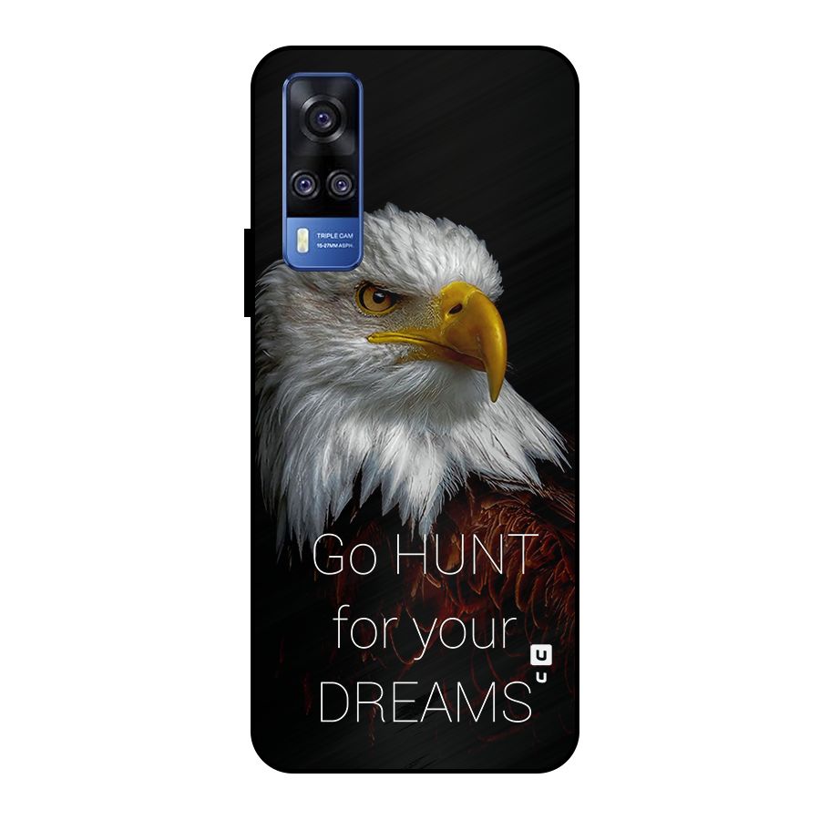 Hunt Your Dream Metal Back Case for Vivo Y51
