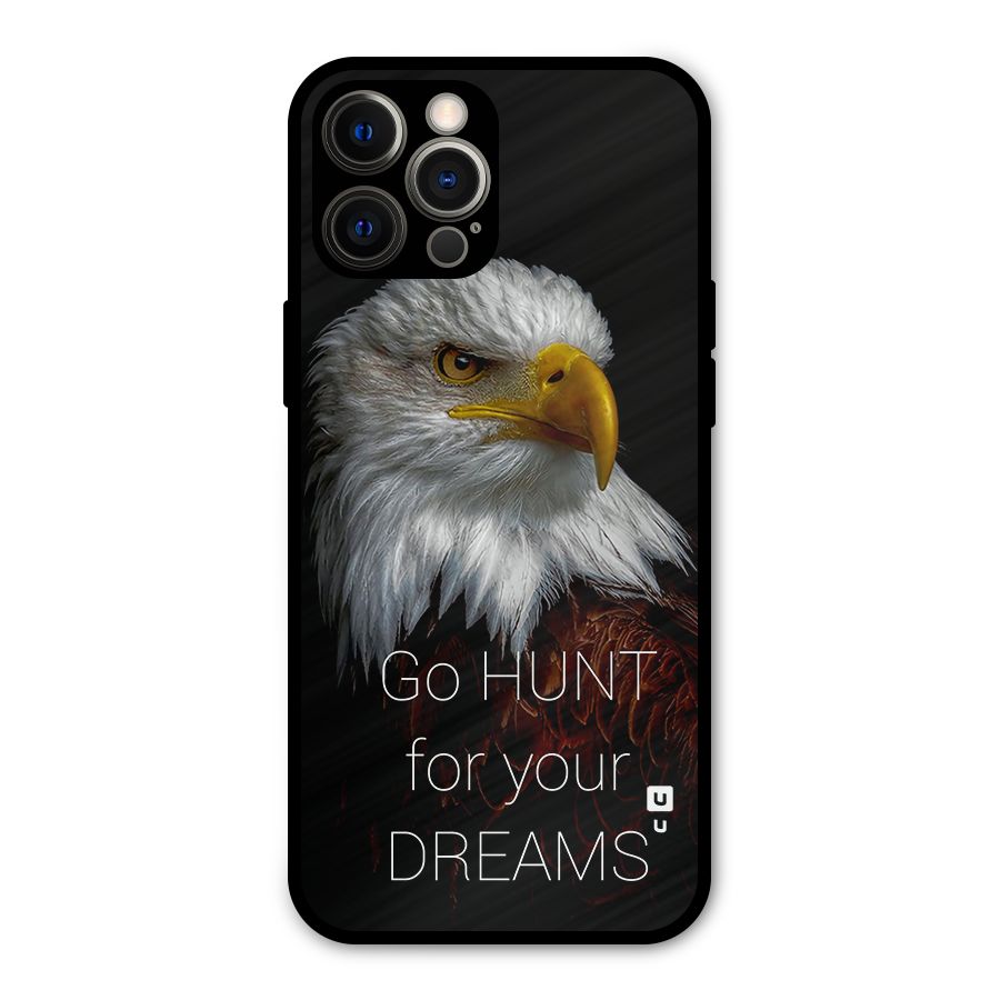 Hunt Your Dream Metal Back Case for iPhone 12 Pro Max