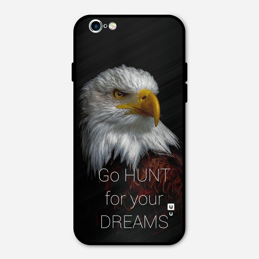 Hunt Your Dream Metal Back Case for iPhone 6 6s