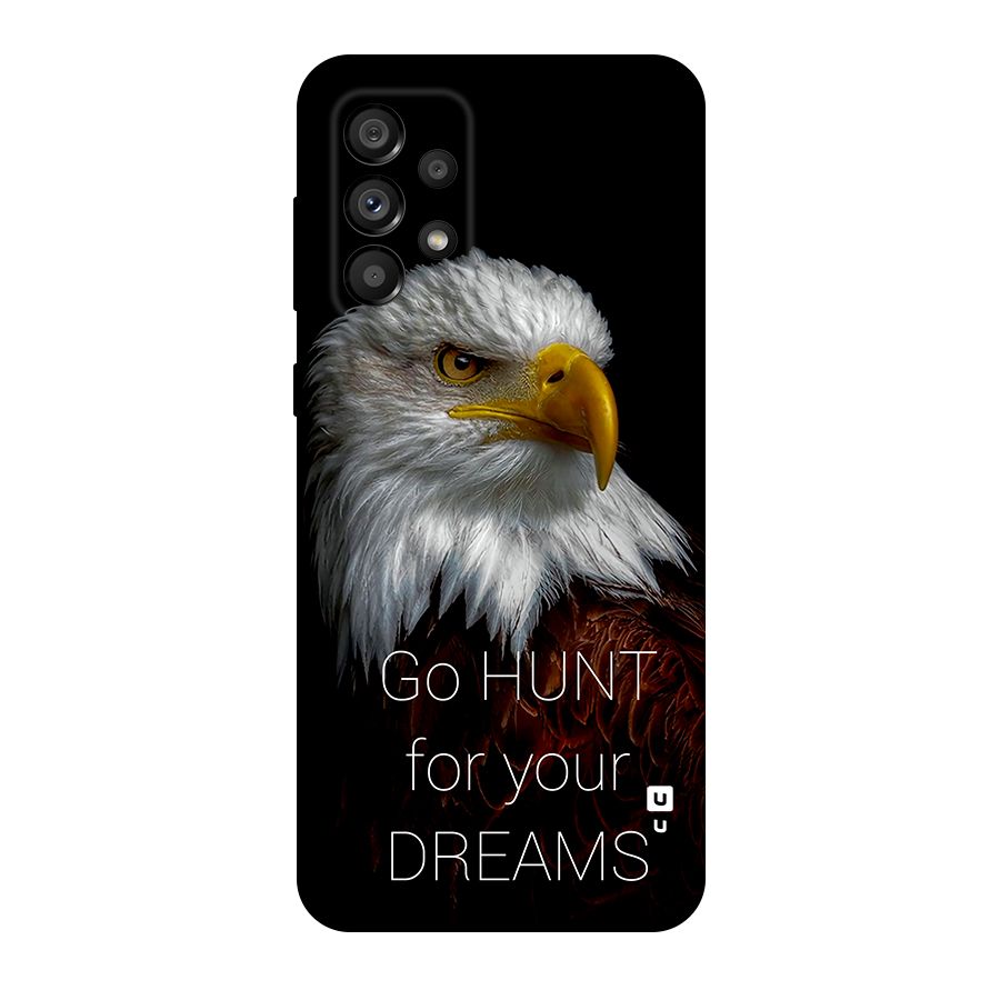 Hunt Your Dream Original Polycarbonate Back Case for Galaxy A73 5G