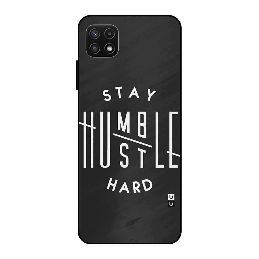 Hustle Hard Metal Back Case for Galaxy A22 5G