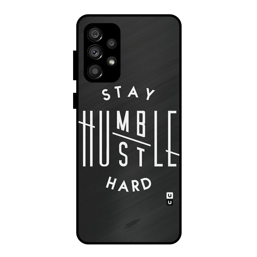 Hustle Hard Metal Back Case for Galaxy A73 5G