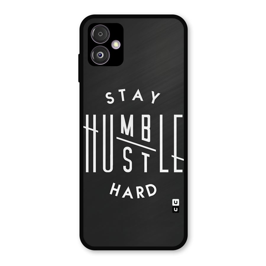 Hustle Hard Metal Back Case for Galaxy F14