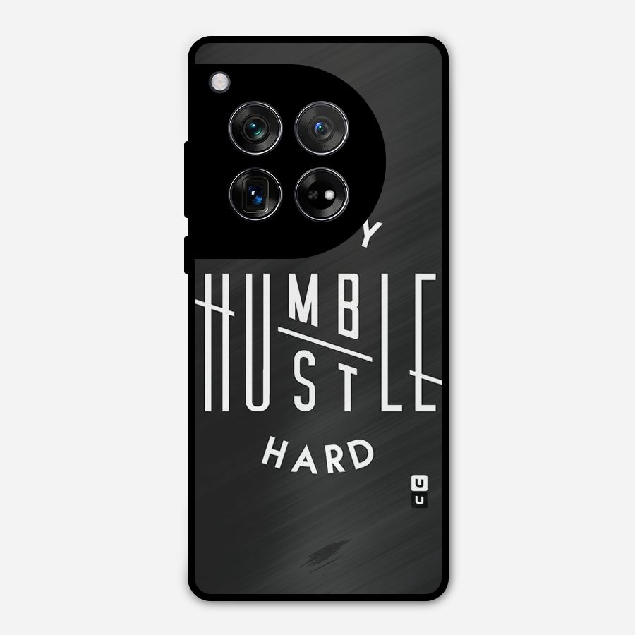 Hustle Hard Metal Back Case for OnePlus 12