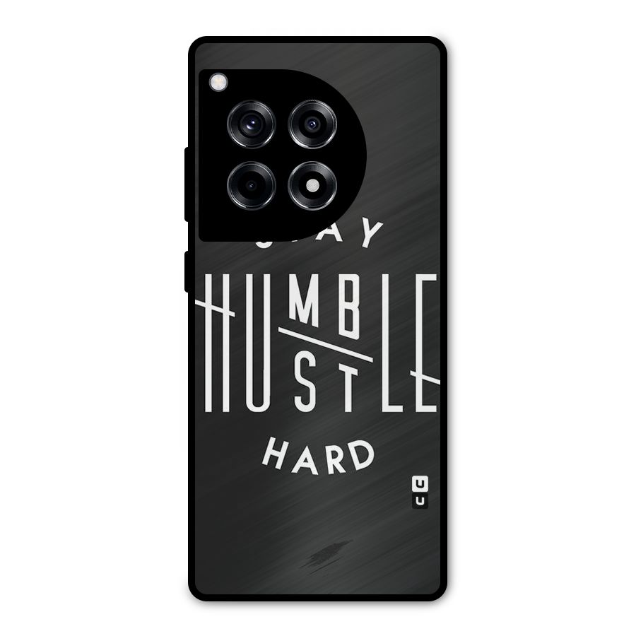 Hustle Hard Metal Back Case for OnePlus 12R