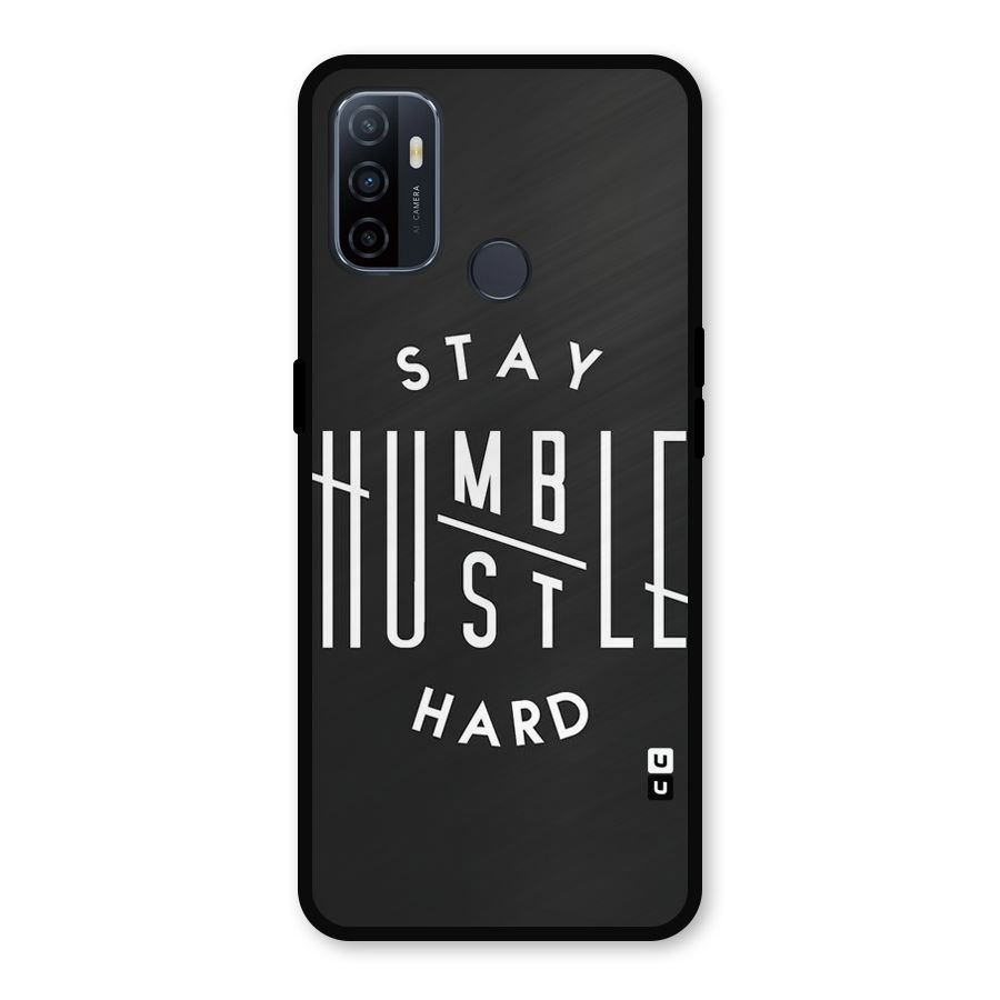 Hustle Hard Metal Back Case for Oppo A53
