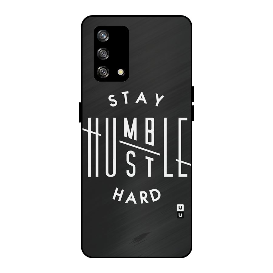 Hustle Hard Metal Back Case for Oppo F19s