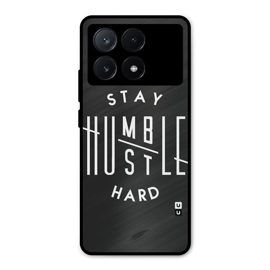 Hustle Hard Metal Back Case for Poco X6 Pro