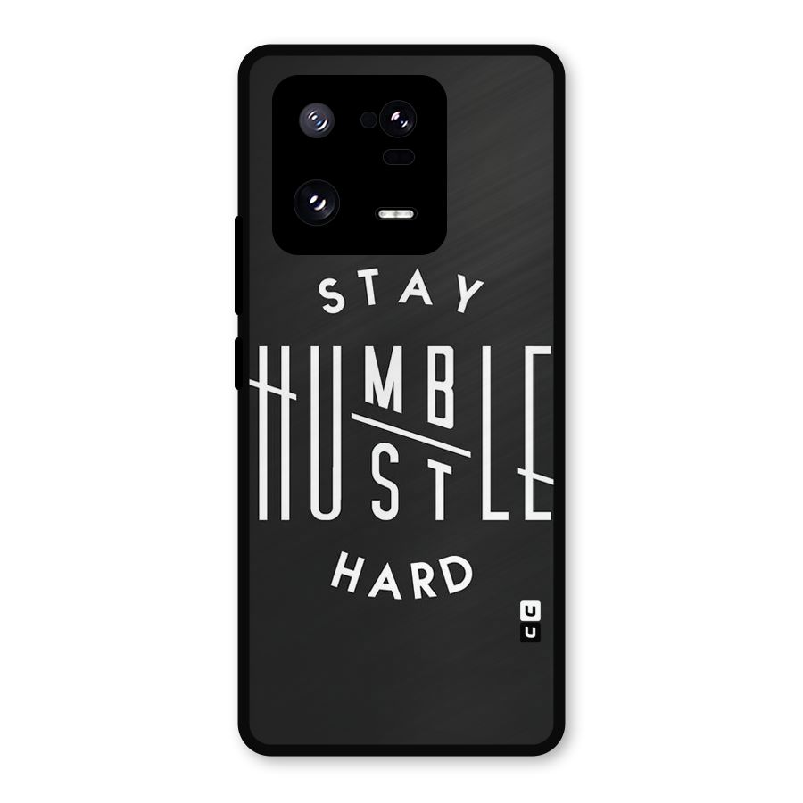 Hustle Hard Metal Back Case for Xiaomi 13 Pro