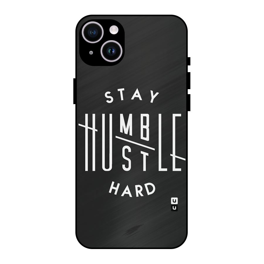 Hustle Hard Metal Back Case for iPhone 14 Plus