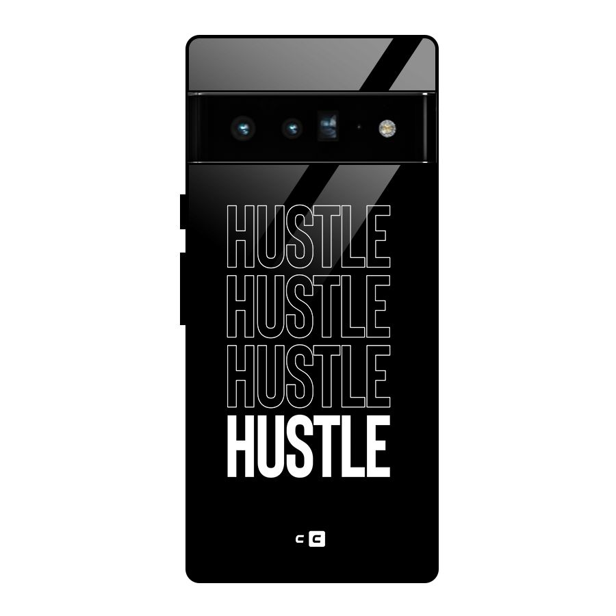 Hustle Hustle Hustle Glass Back Case for Google Pixel 6 Pro