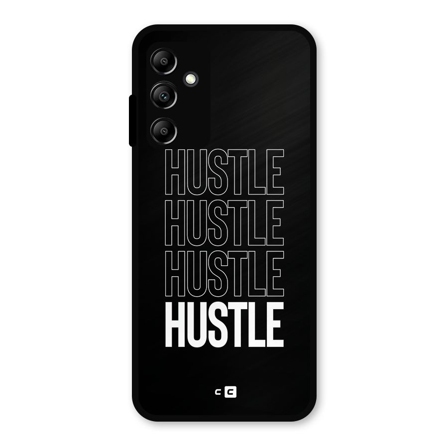 Hustle Hustle Hustle Metal Back Case for Galaxy A14 5G