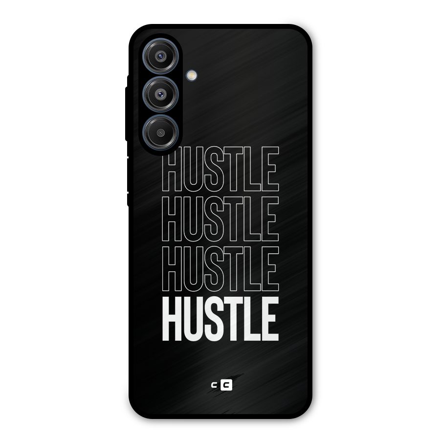 Hustle Hustle Hustle Metal Back Case for Galaxy A16 5G