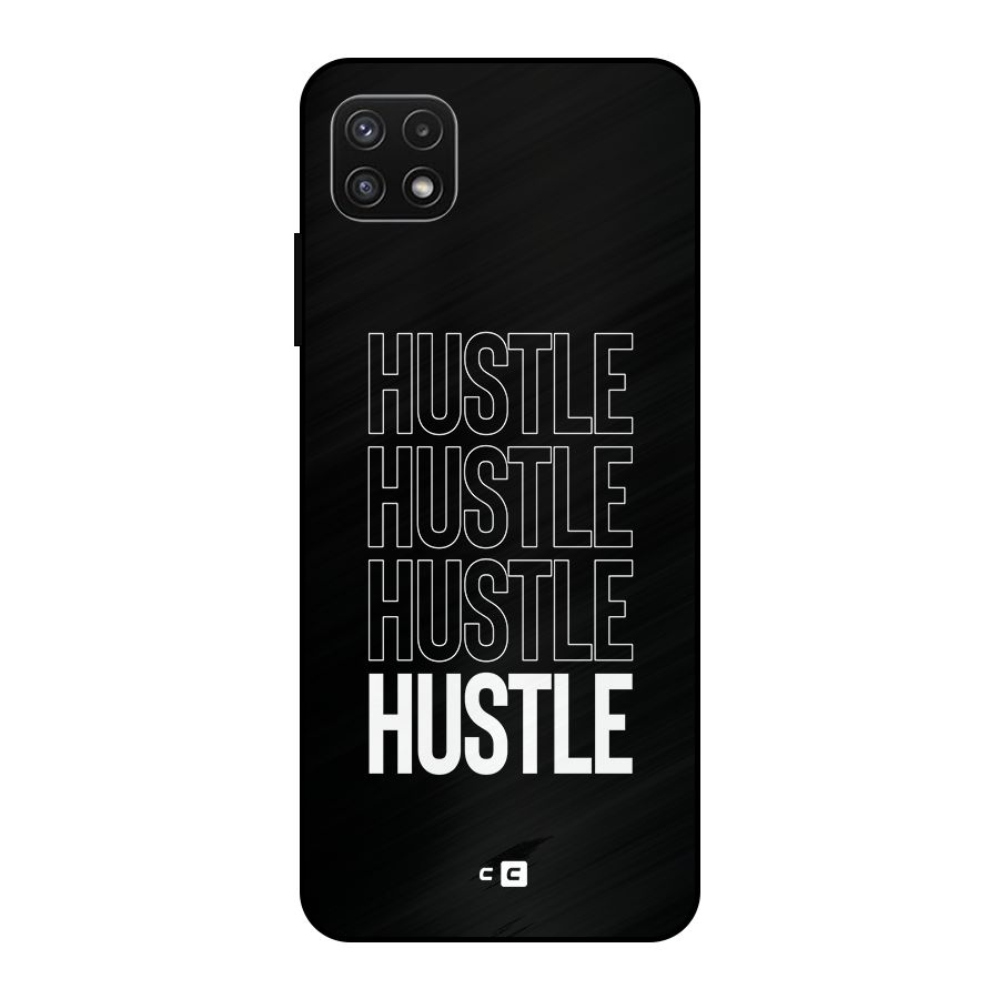 Hustle Hustle Hustle Metal Back Case for Galaxy A22 5G