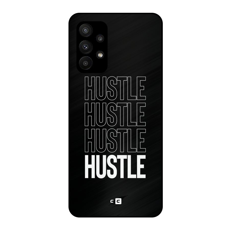 Hustle Hustle Hustle Metal Back Case for Galaxy A23