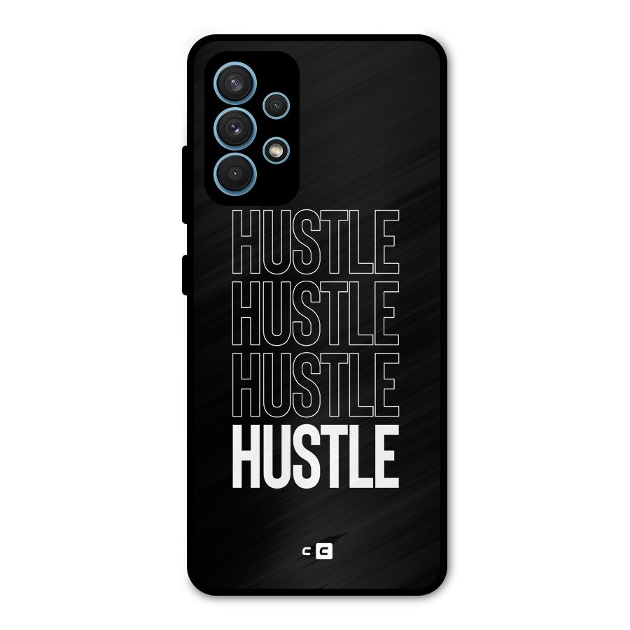 Hustle Hustle Hustle Metal Back Case for Galaxy A32