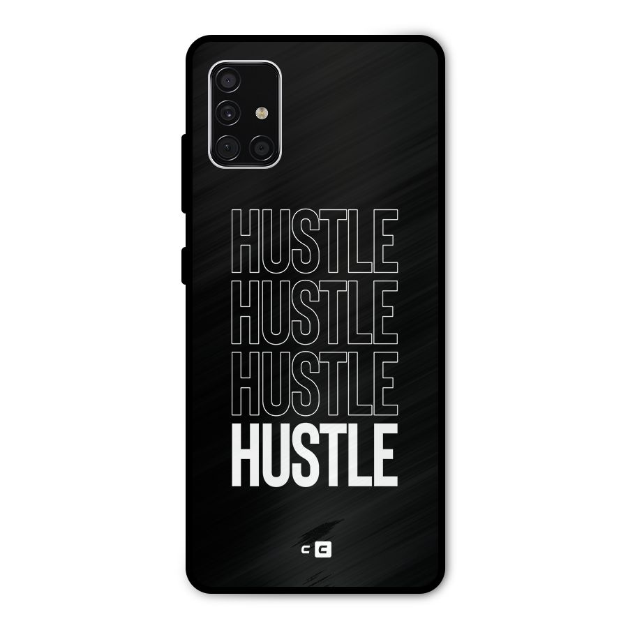 Hustle Hustle Hustle Metal Back Case for Galaxy A51