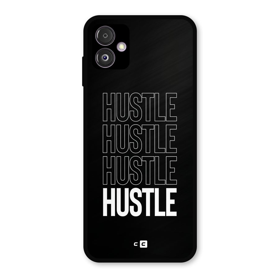 Hustle Hustle Hustle Metal Back Case for Galaxy F14