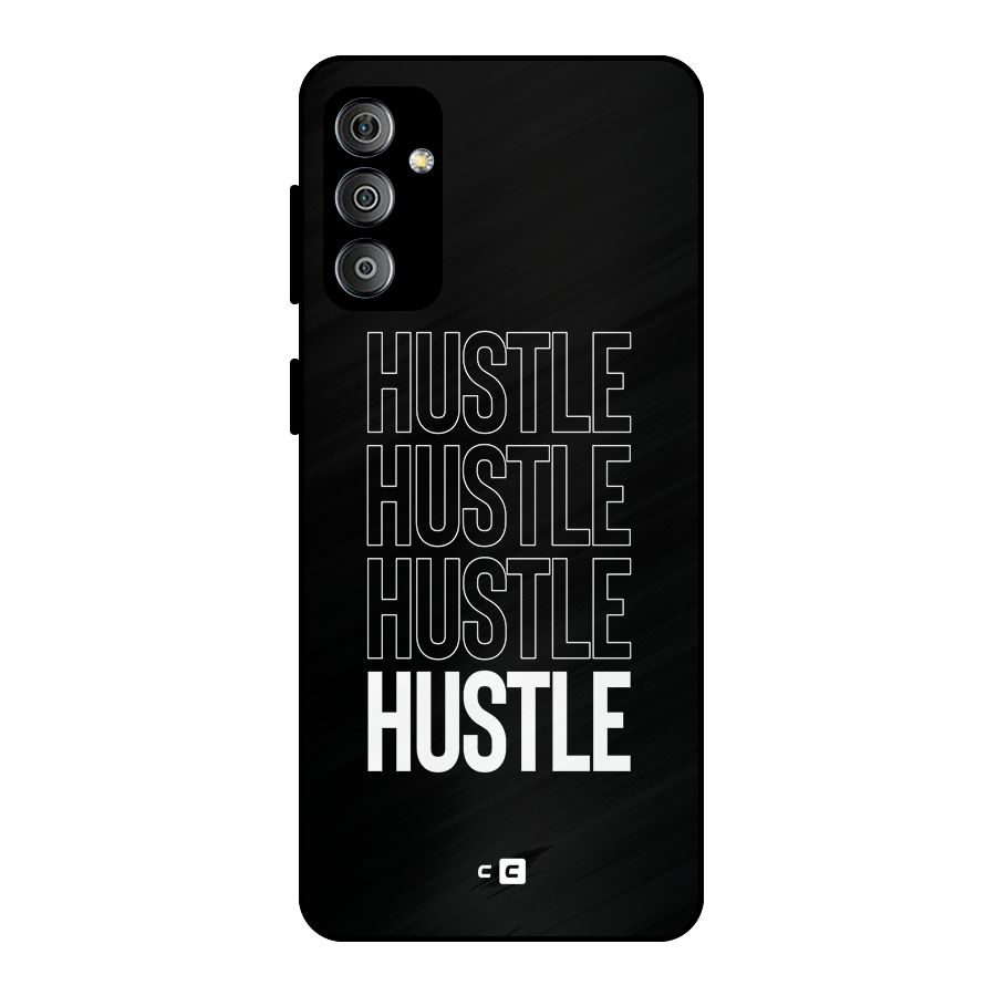 Hustle Hustle Hustle Metal Back Case for Galaxy F23