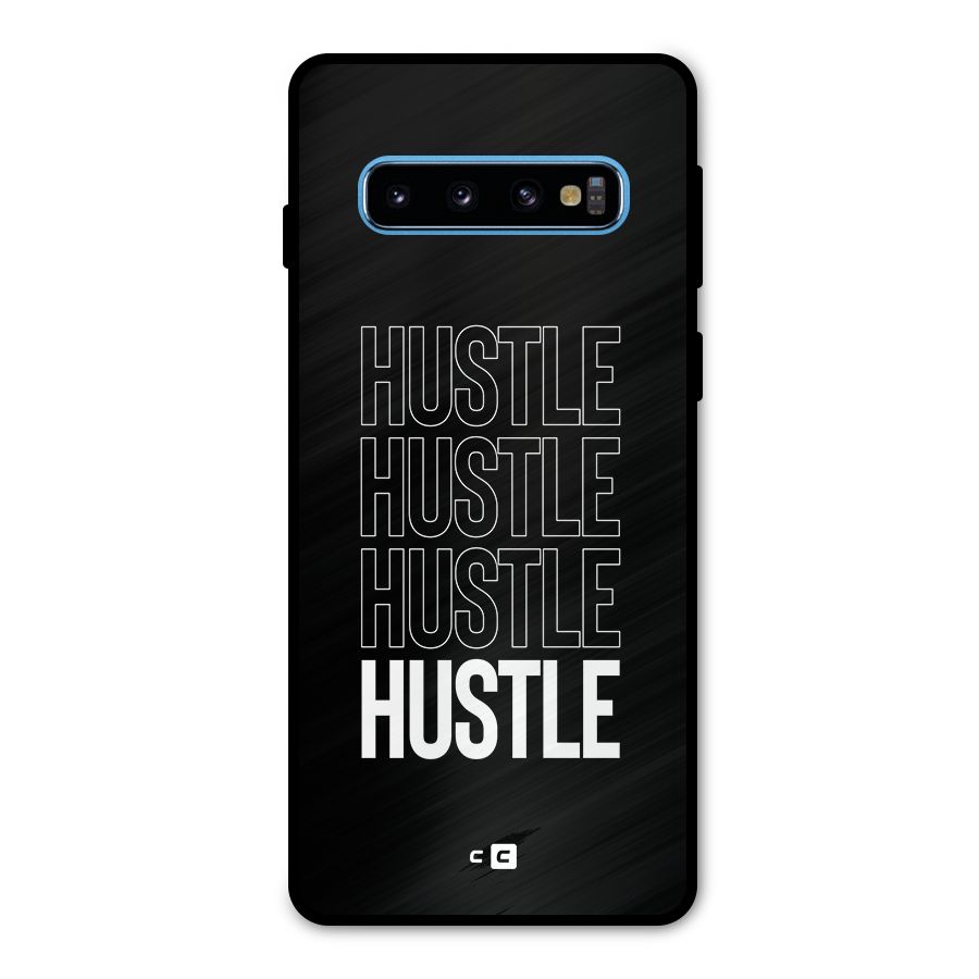 Hustle Hustle Hustle Metal Back Case for Galaxy S10