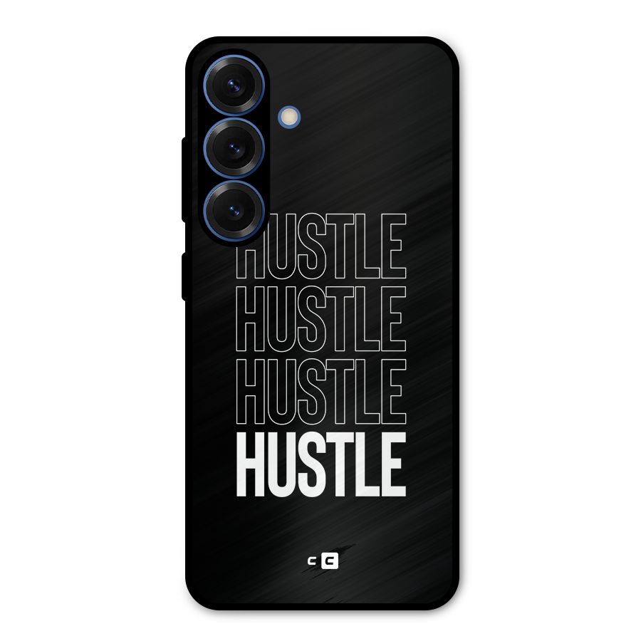 Hustle Hustle Hustle Metal Back Case for Galaxy S25