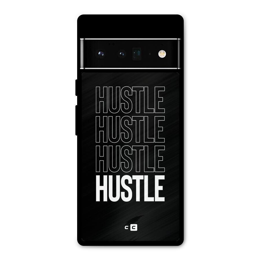 Hustle Hustle Hustle Metal Back Case for Google Pixel 6 Pro
