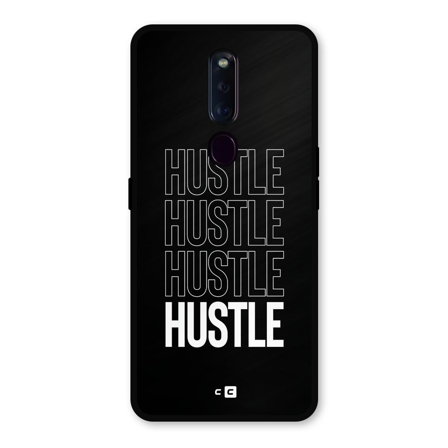 Hustle Hustle Hustle Metal Back Case for Oppo F11 Pro