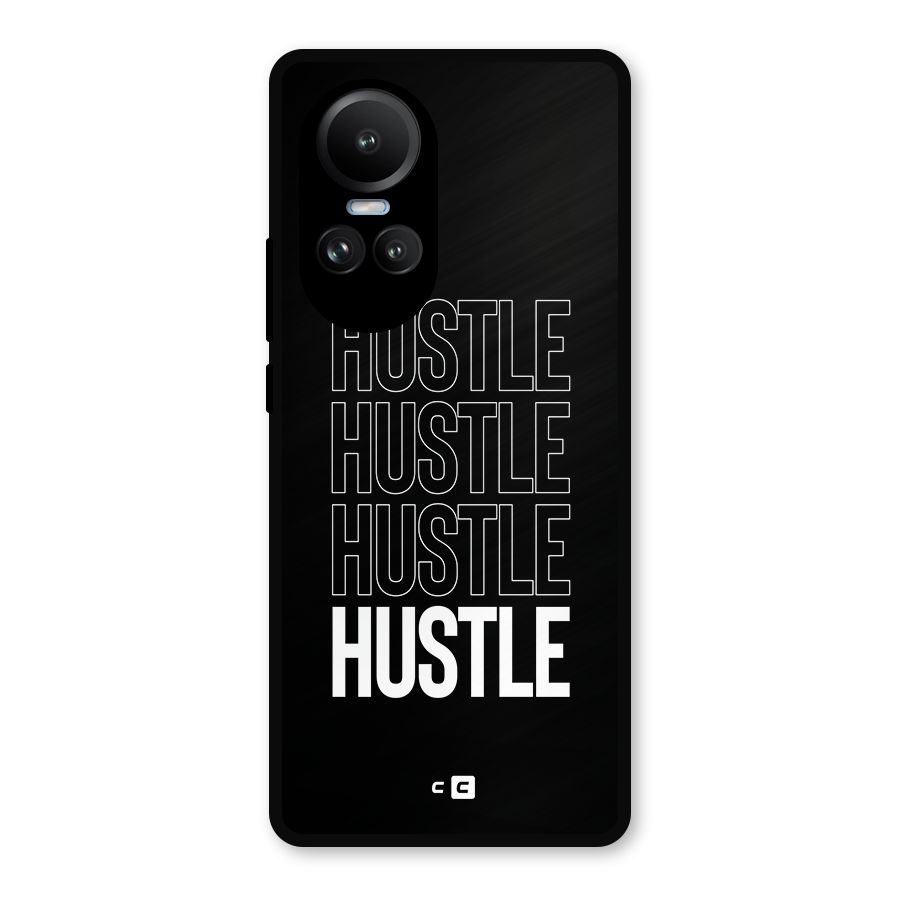 Hustle Hustle Hustle Metal Back Case for Oppo Reno10