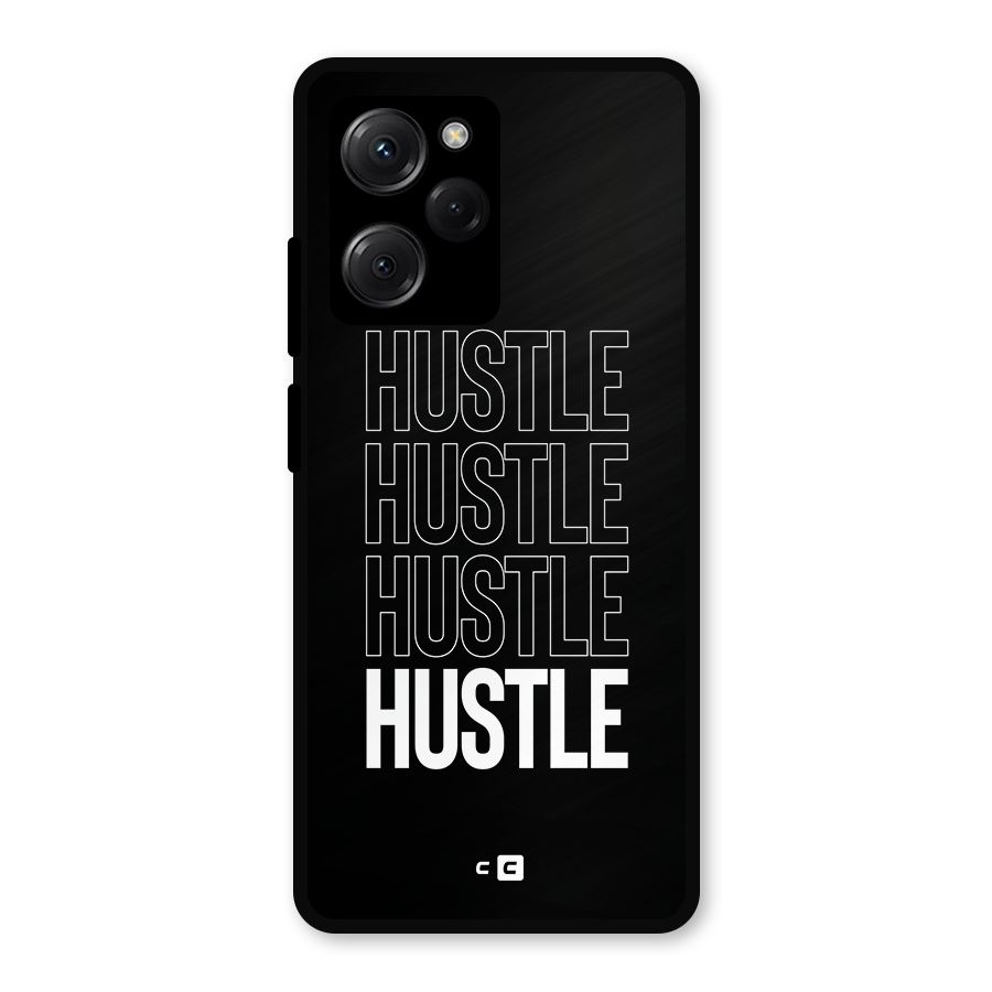 Hustle Hustle Hustle Metal Back Case for Poco X5 Pro