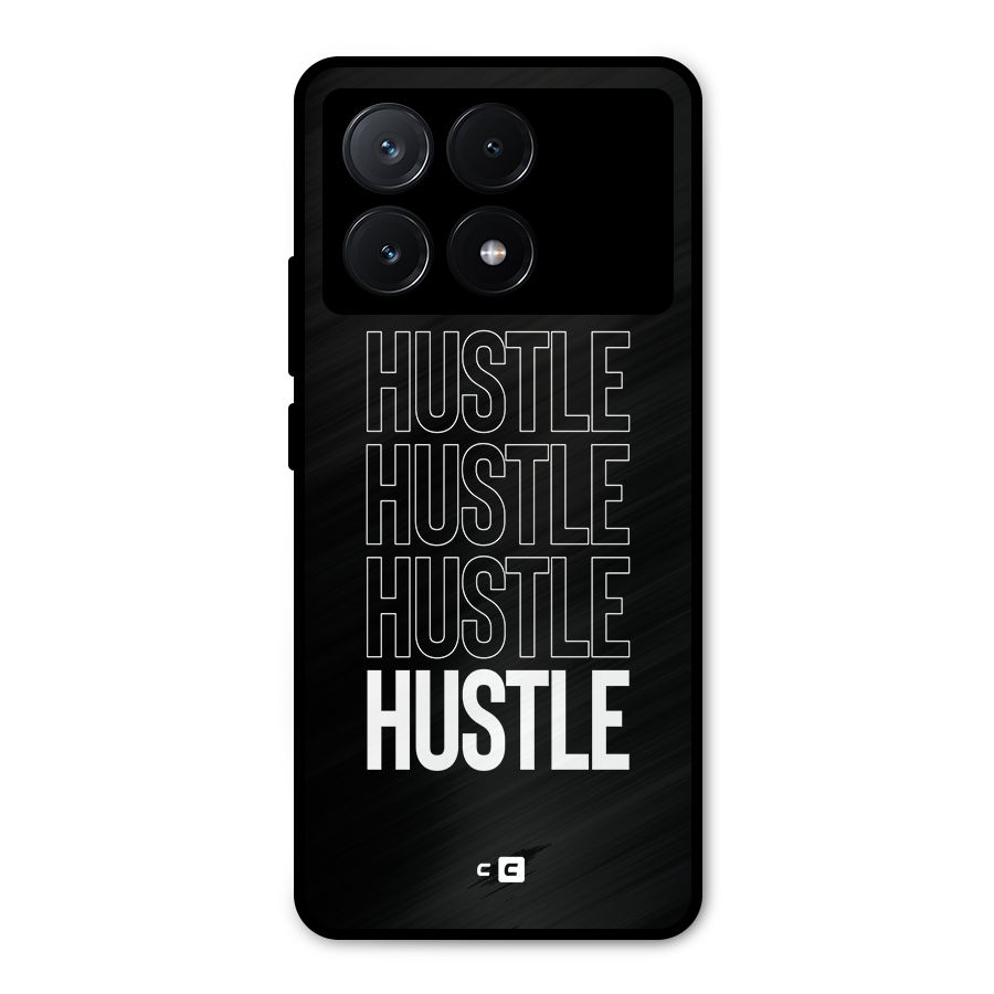 Hustle Hustle Hustle Metal Back Case for Poco X6 Pro