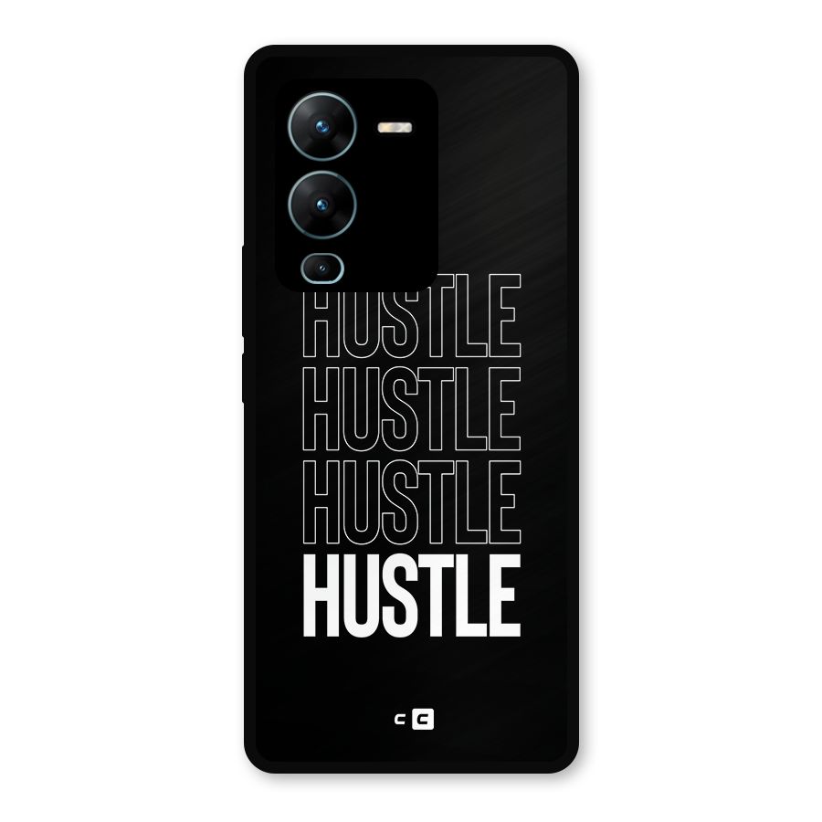 Hustle Hustle Hustle Metal Back Case for Vivo V25 Pro