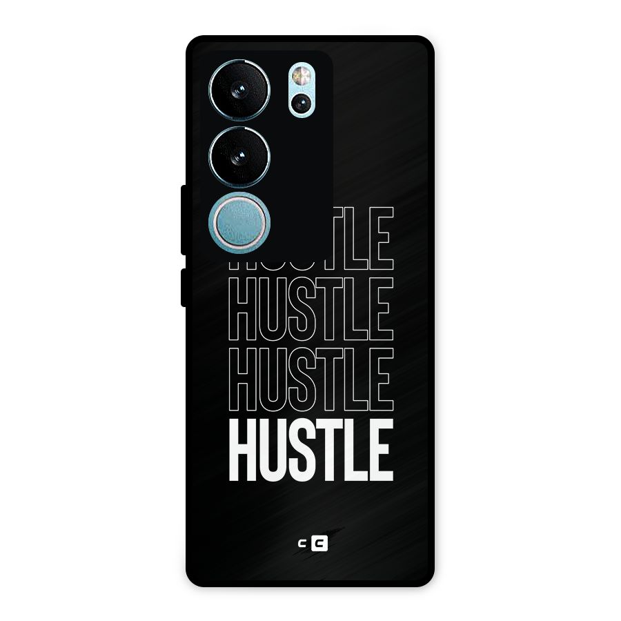 Hustle Hustle Hustle Metal Back Case for Vivo V29