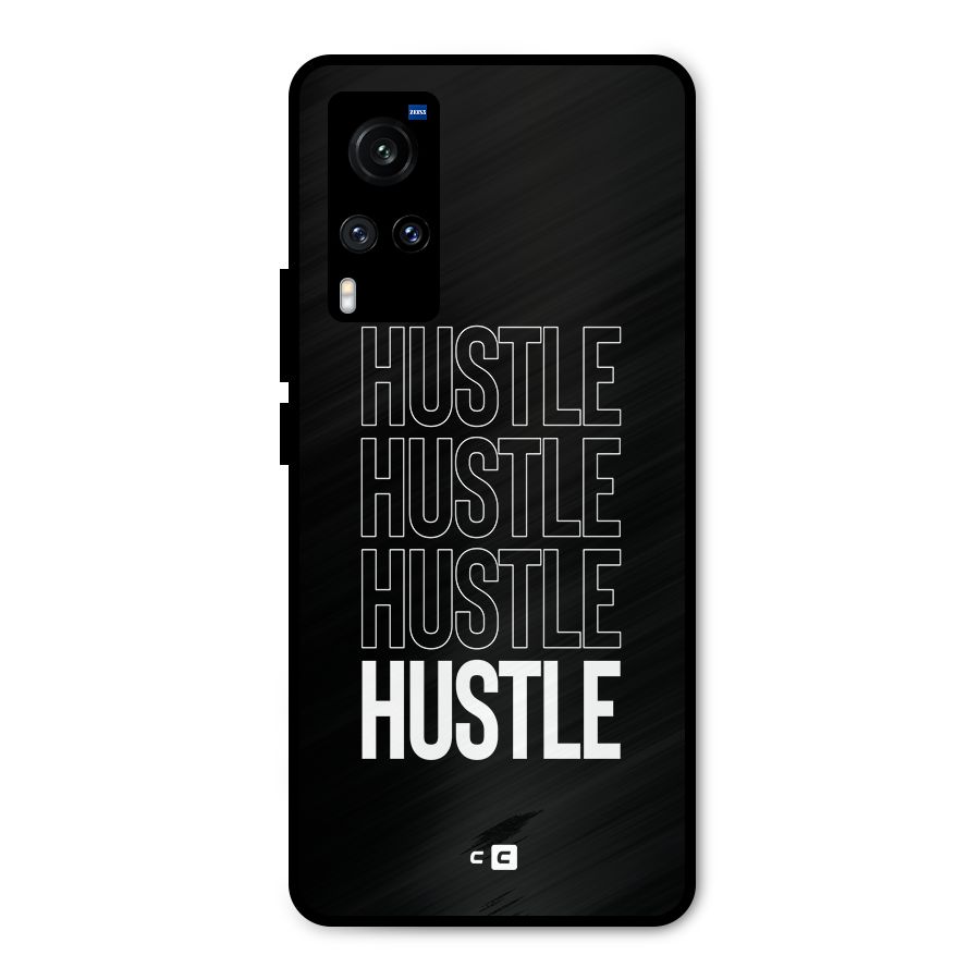 Hustle Hustle Hustle Metal Back Case for Vivo X60