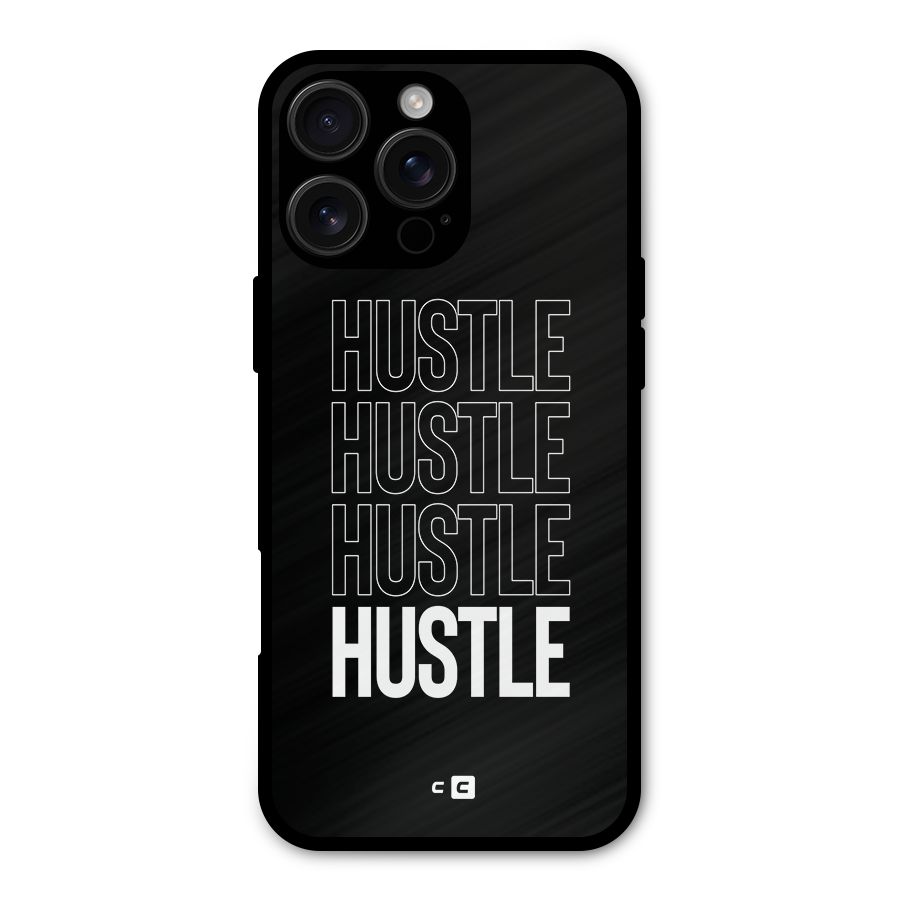 Hustle Hustle Hustle Metal Back Case for iPhone 16 Pro Max