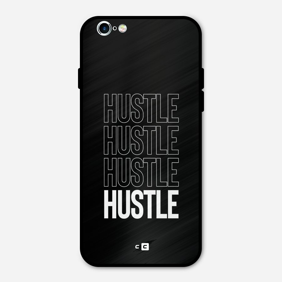 Hustle Hustle Hustle Metal Back Case for iPhone 6 6s