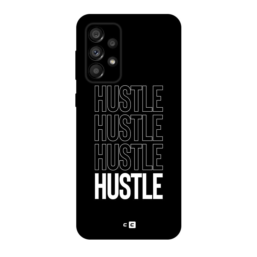 Hustle Hustle Hustle Original Polycarbonate Back Case for Galaxy A73 5G