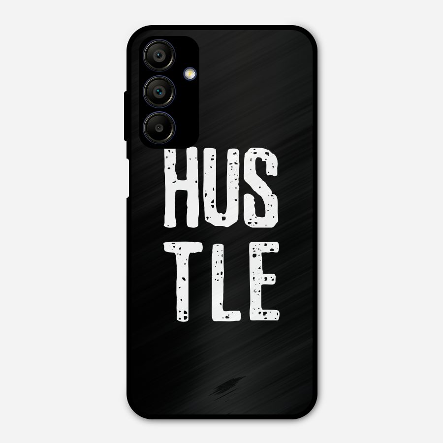 Hustle Metal Back Case for Galaxy A15 5G