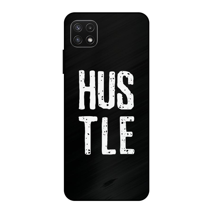 Hustle Metal Back Case for Galaxy A22 5G