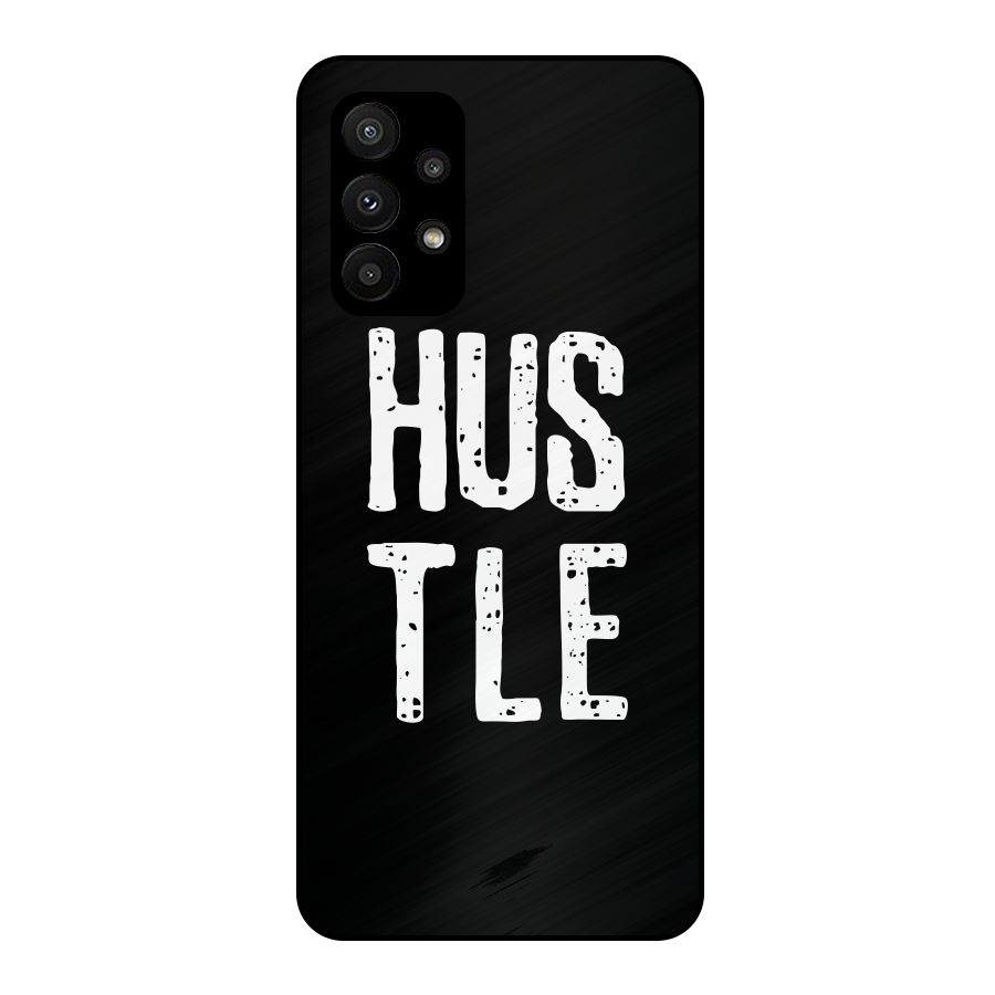 Hustle Metal Back Case for Galaxy A23