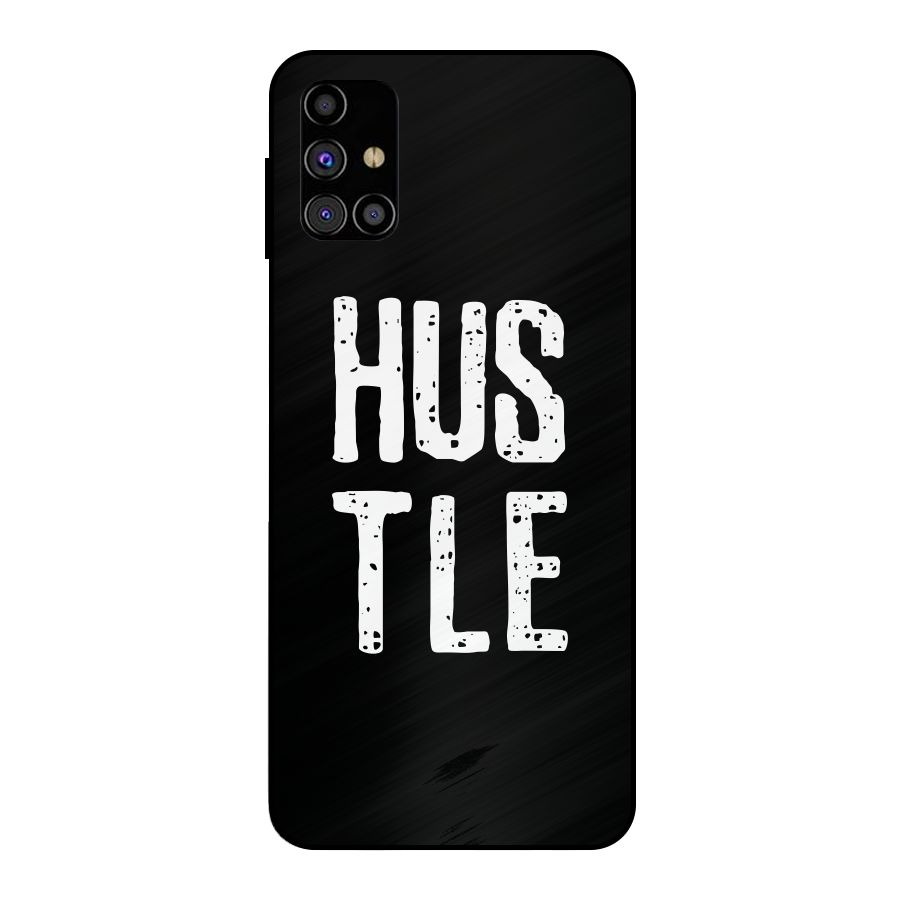 Hustle Metal Back Case for Galaxy M31s