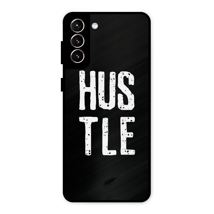 Hustle Metal Back Case for Galaxy S21 Plus