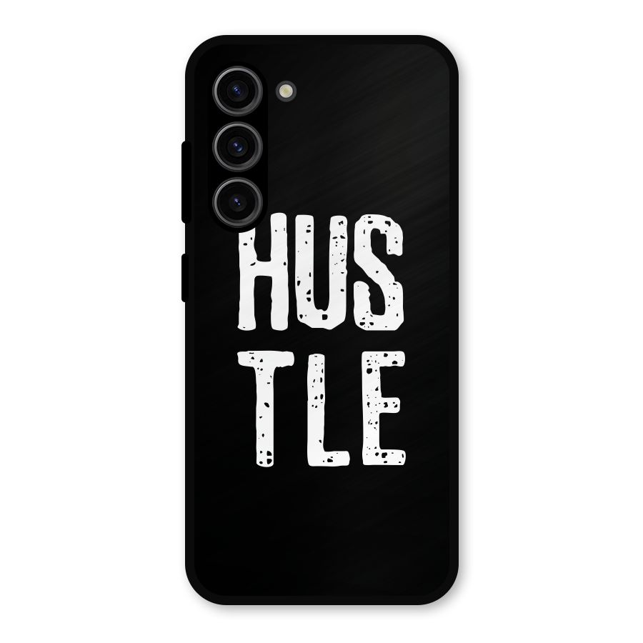 Hustle Metal Back Case for Galaxy S23