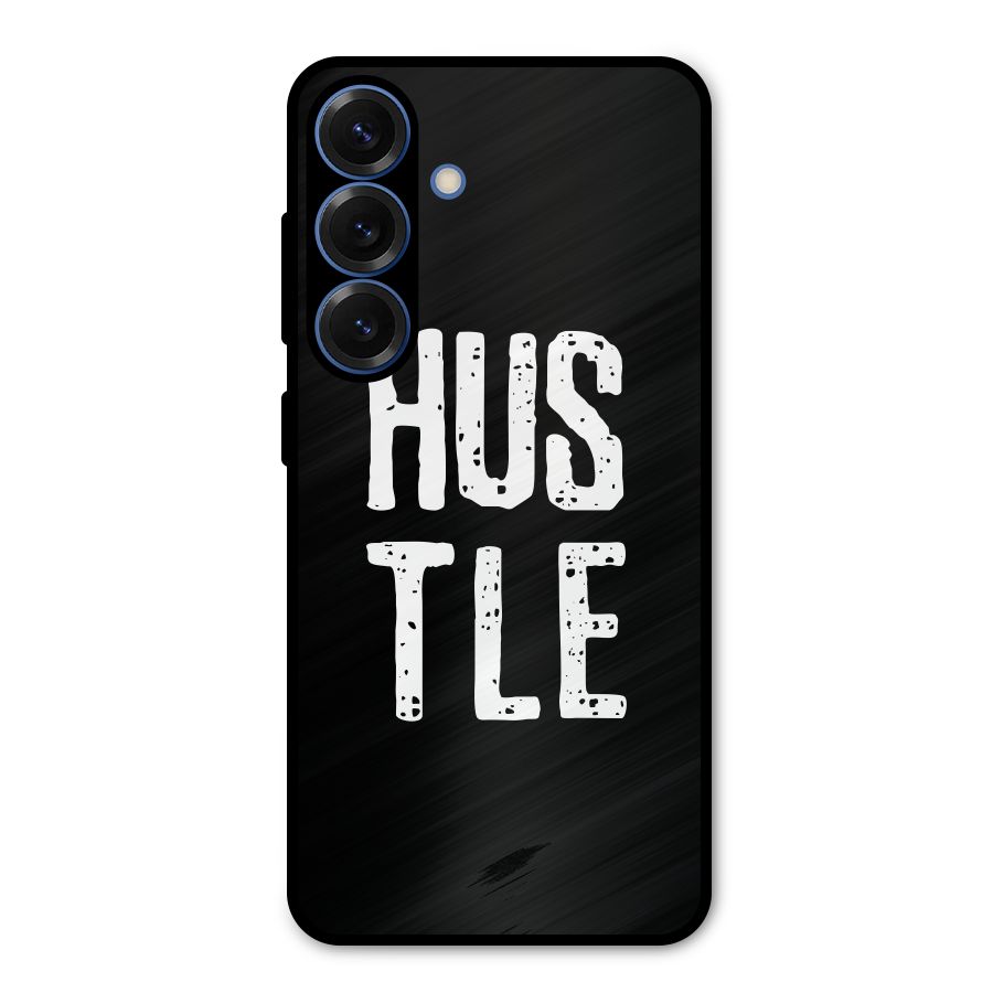 Hustle Metal Back Case for Galaxy S25