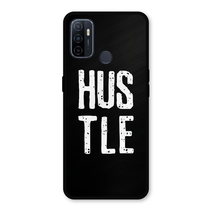 Hustle Metal Back Case for Oppo A53
