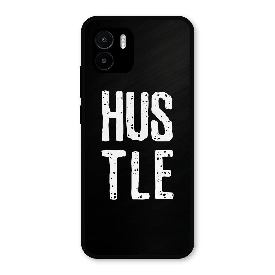 Hustle Metal Back Case for Redmi A2