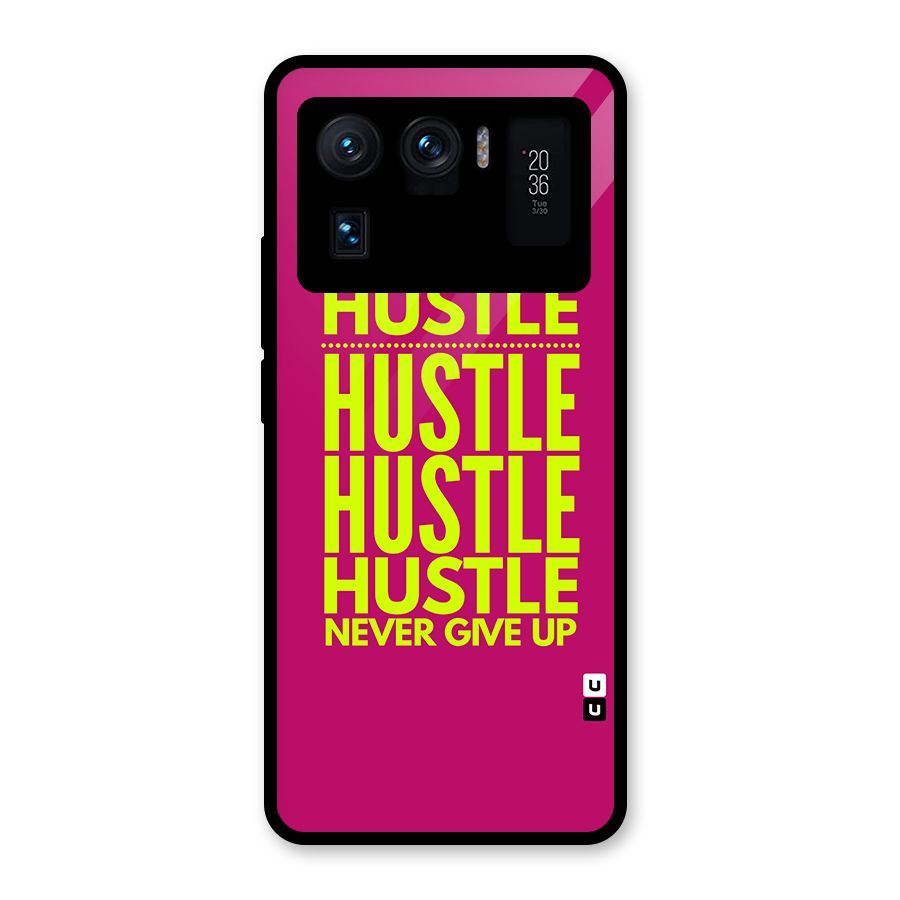 Hustle Never Give Up Glass Back Case for Mi 11 Ultra