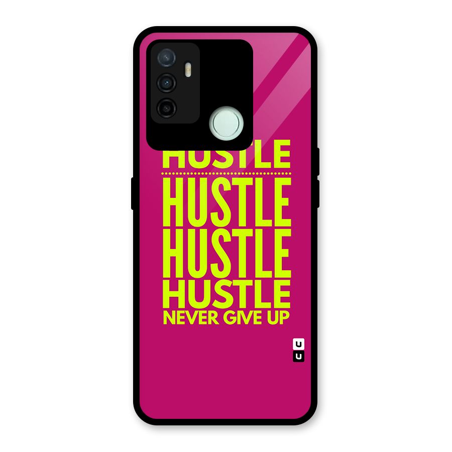Hustle Never Give Up Glass Back Case for Oppo A53