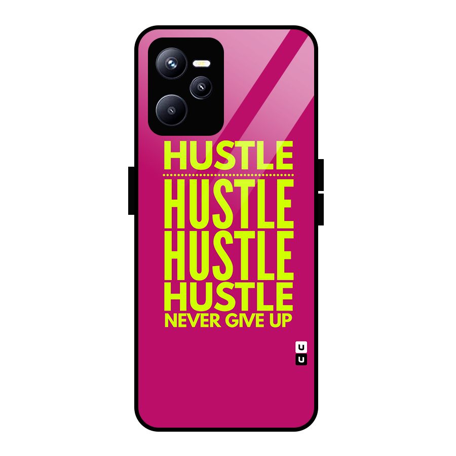 Hustle Never Give Up Glass Back Case for Realme C35