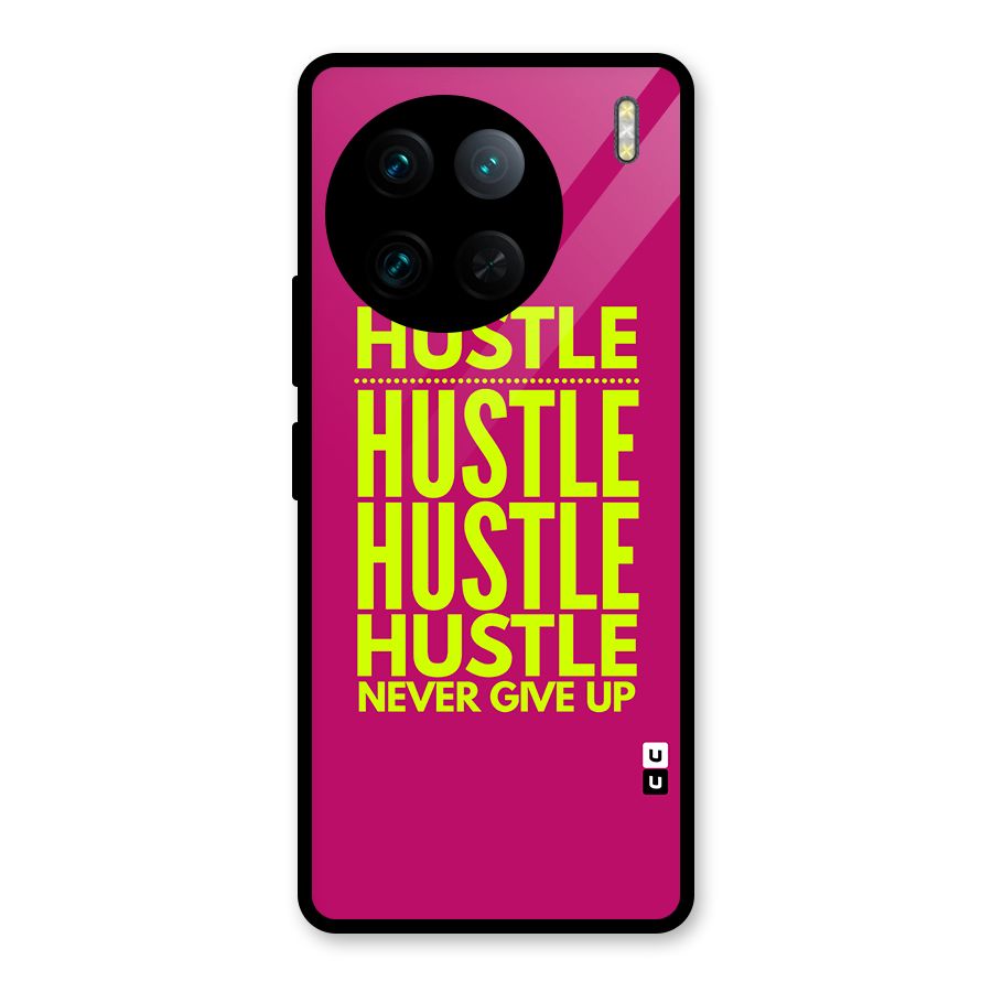 Hustle Never Give Up Glass Back Case for Vivo X90 Pro