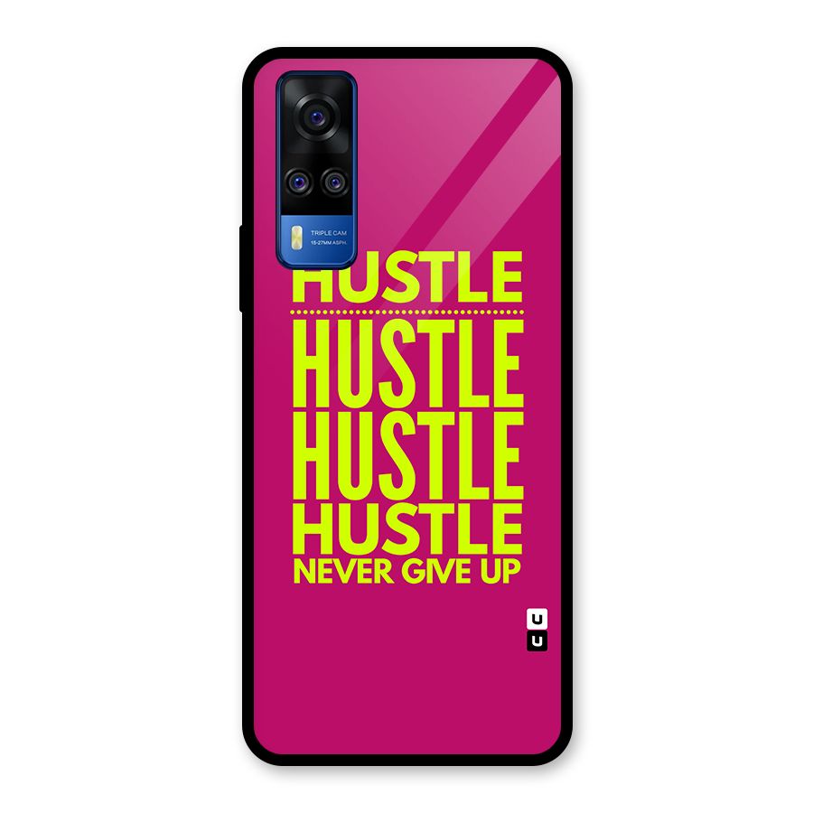 Hustle Never Give Up Glass Back Case for Vivo Y31